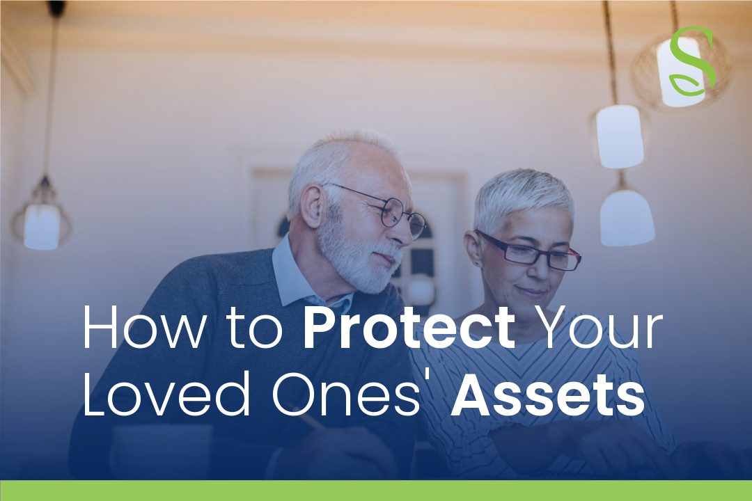 How to Protect Your Loved Ones’ Assets