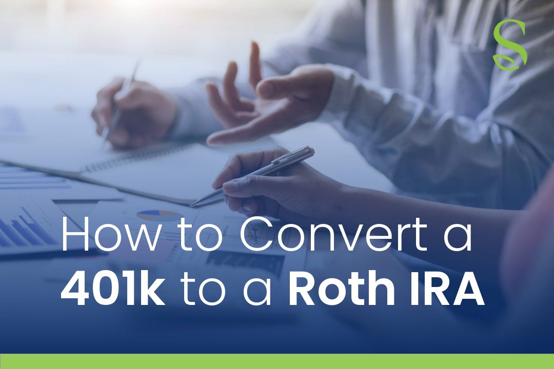 How to Convert a 401k to Roth IRA